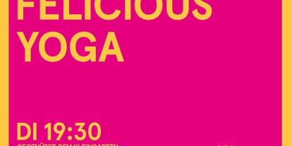 Yogakurs - Yogastil: Hatha Yoga - Berlin-Stadt Friedenau - FELICIOUS YOGA: DI, 19:30 in der Reichenbergerstraße 65, und im Sommer auf dem Tempelhofer Feld - Felicious Yoga