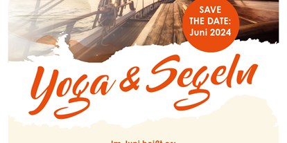 Yoga course - Eventart: Yoga-Urlaub - AUSGEBUCHT! Yoga & Segeln auf dem Ijsselmeer in Holland Juni 2024