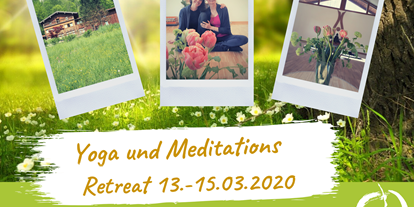Yogakurs - geeignet für: Anfänger - Yoga und Meditations Retreat 13.-15.3.2020 - ZEN-TO-GO Yoga