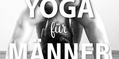 Yogakurs - Ausstattung: kostenloses WLAN - Köln, Bonn, Eifel ... - ab Montag, den 4.11.2019 findet im HERZensWERK auch Yoga für Männer statt! - Beate Welzel - HERZensWERK-Much