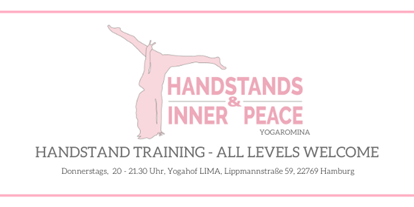 Yogakurs - Kurssprache: Englisch - Hamburg-Umland - YogaRomina - Handstands & Inner Peace