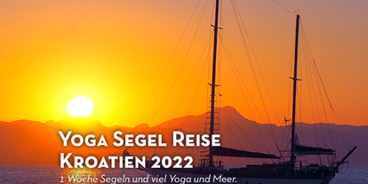 Yogakurs - Weitere Angebote: Seminare - Sachsen - Segel und Yoga Retreat in Kroatien September 2022 - YOGA MACHT STARK