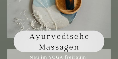 Yogakurs - Weitere Angebote: Yogalehrer Fortbildungen - Ayurvedische Abhyanga Massagen - YOGA freiraum