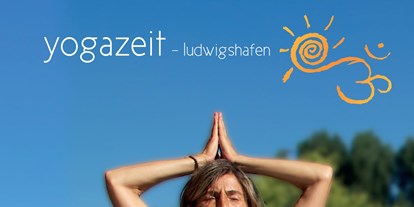 Yogakurs - spezielle Yogaangebote: Yogatherapie - Rheinland-Pfalz - Yogazeit-Ludwigshafen   Joanna Gries
