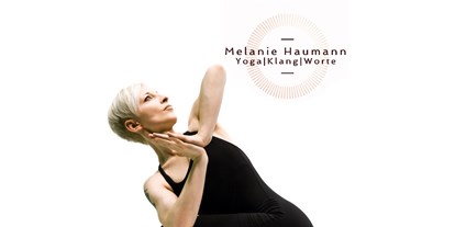 Yogakurs - Weitere Angebote: Seminare - Stuttgart - Melanie Haumann YOGA | KLANG | WORTE