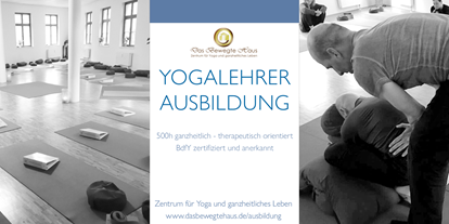 Yogakurs - Ausbildungsdauer: mehr als 28 Monate - Yogalehrerausbildung- Das Bewegte Haus Halle - Yogalehrer Ausbildung 500h BdfY - Zentrum für Yoga & ganzheitliches Leben Halle/Saale